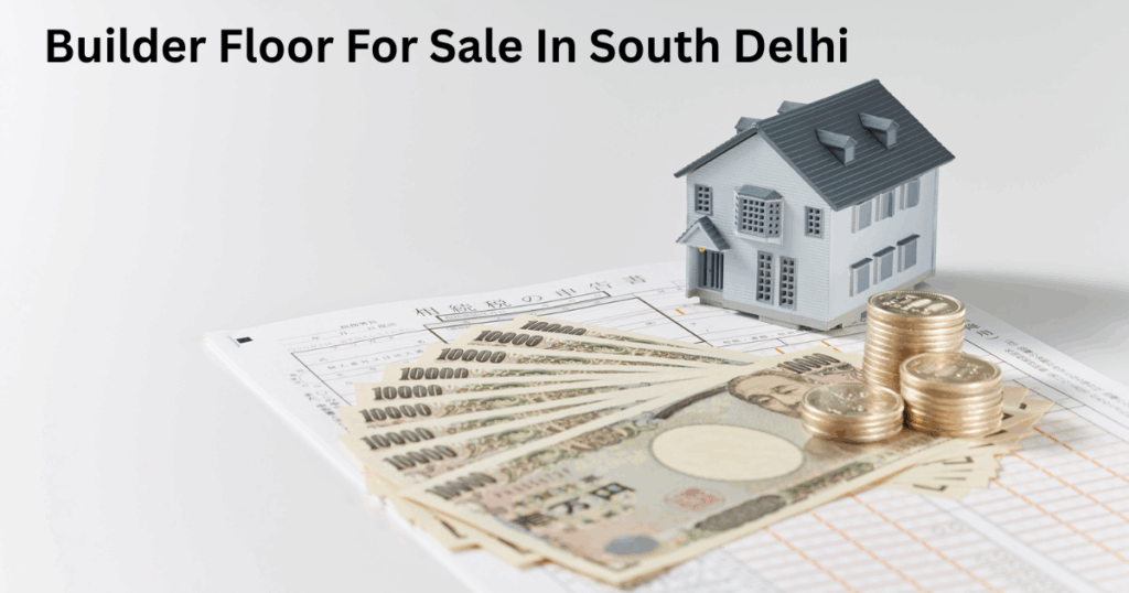 builder floor for sale in south delhi