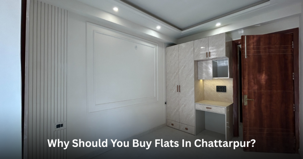 why should you buy flats in Chattarpur?
