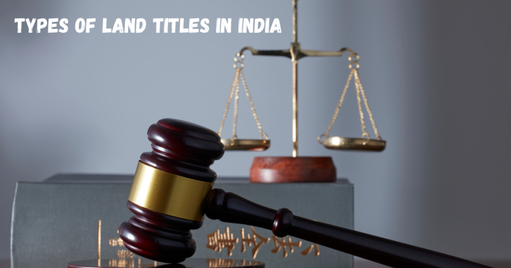 Types Of Land Titles In India