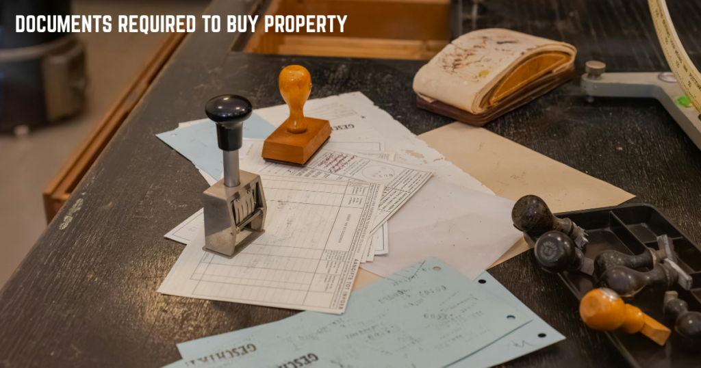 Documents Required To Buy Property